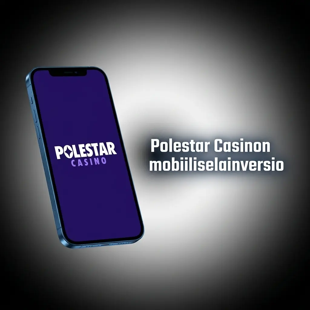 Polestar Casinon mobiiliselainversio toimii suoraan selaimessa ilman latausta kaikilla laitteilla